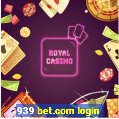 939 bet.com login